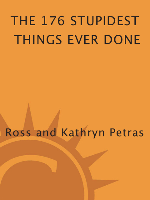 Cover image for book The 176 Stupidest Things Ever Done