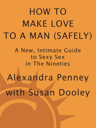 How To Make Love To A Man (safely)