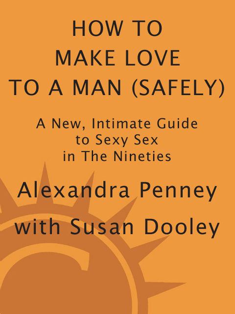Cover image for book How To Make Love To A Man (safely)