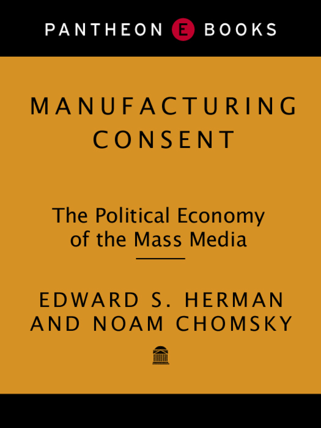 Manufacturing Consent (eBook) - Edward S. Herman; Noam Chomsky,