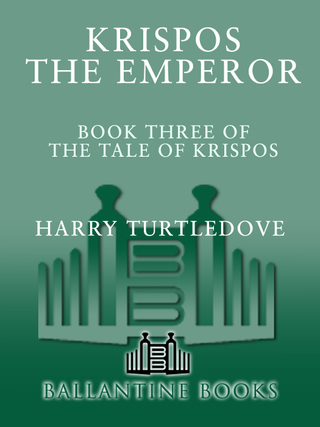 Krispos the Emperor (The Tale of Krispos, Book Three)
