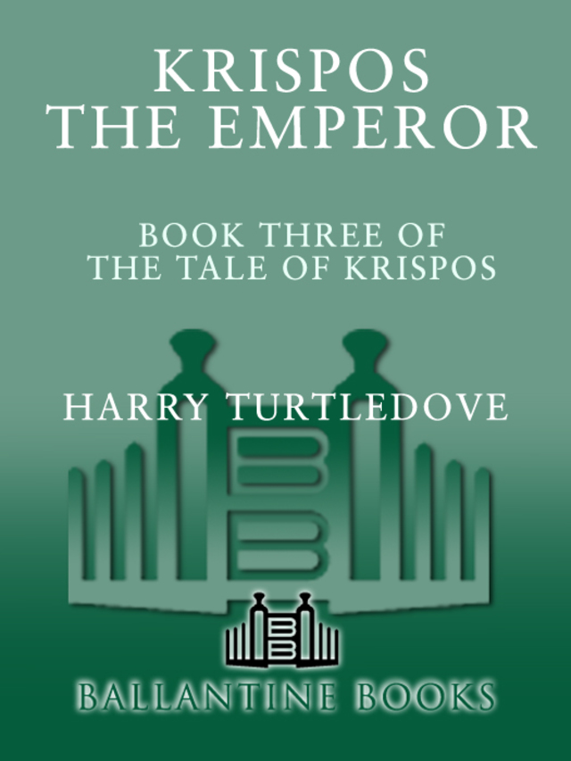 Krispos the Emperor (The Tale of Krispos, Book Three)