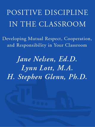 Positive Discipline in the Classroom, Revised 3rd Edition