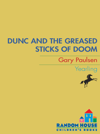 DUNC AND THE GREASED STICKS OF DOOM
