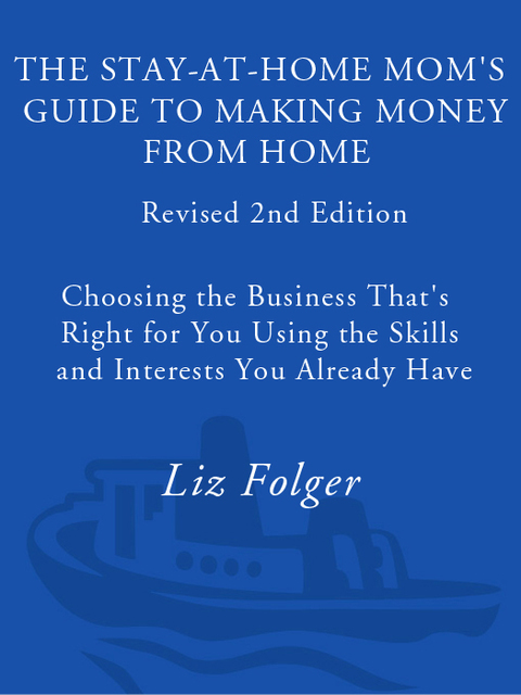Cover image for book The Stay-at-Home Mom's Guide to Making Money from Home, Revised 2nd Edition