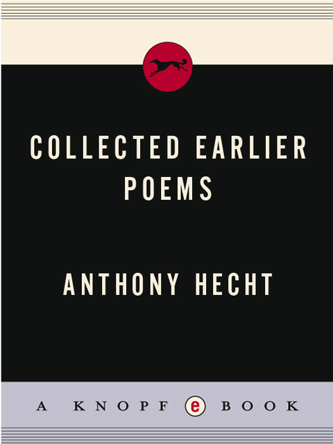 Cover image for book Collected Earlier Poems of Anthony Hecht