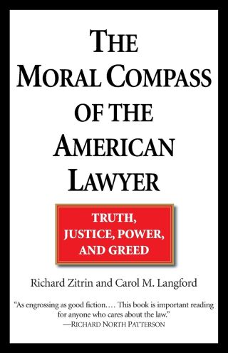 The Moral Compass of the American Lawyer