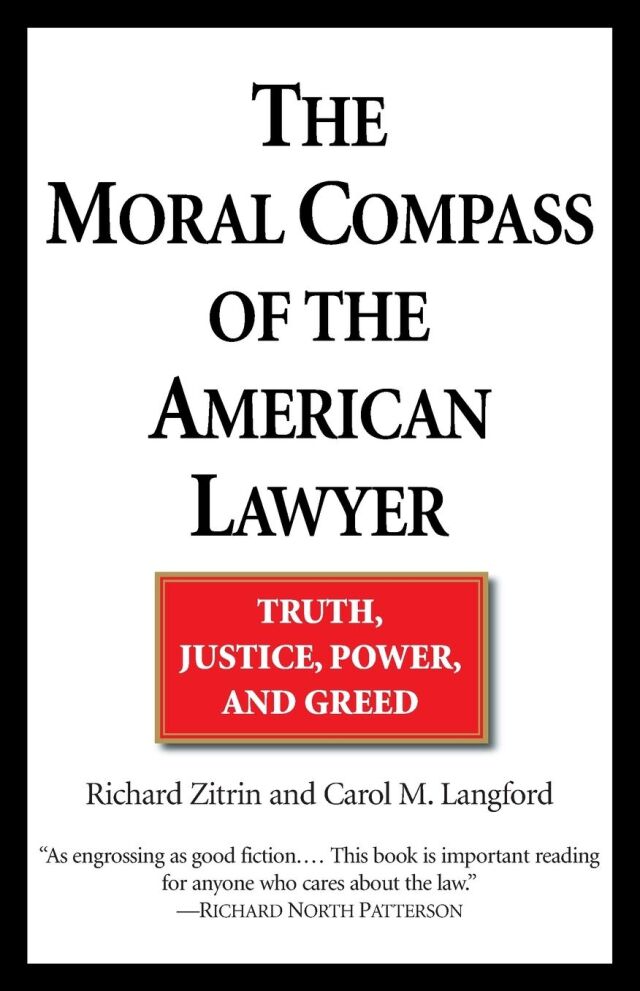 The Moral Compass of the American Lawyer