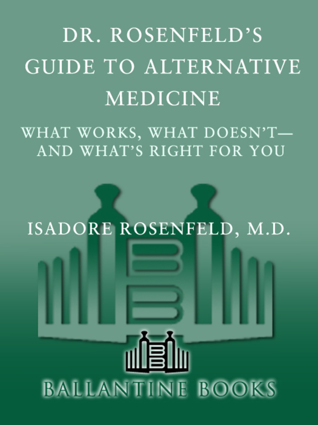 Dr. Rosenfeld's Guide to Alternative Medicine