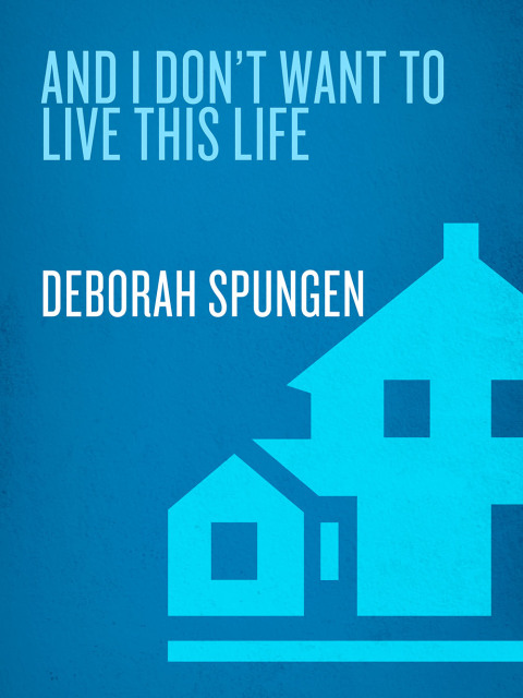 Cover image for book And I Don't Want to Live This Life