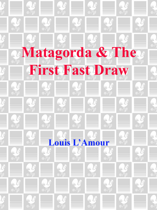 Matagorda/The First Fast Draw