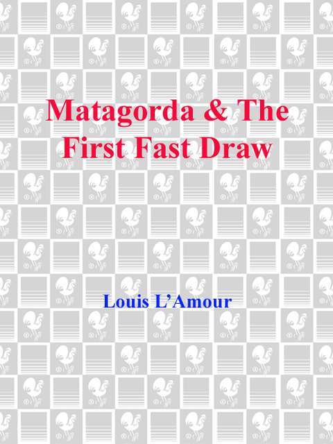 Cover image for book Matagorda/The First Fast Draw
