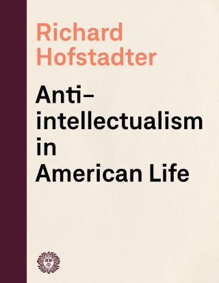 Anti-Intellectualism in American Life