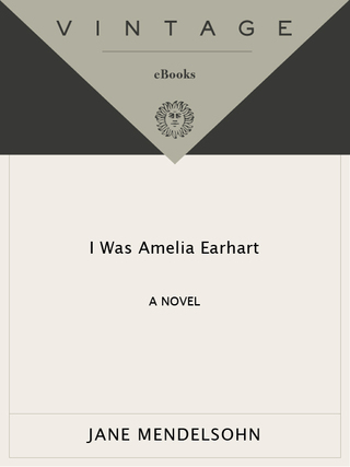 I Was Amelia Earhart