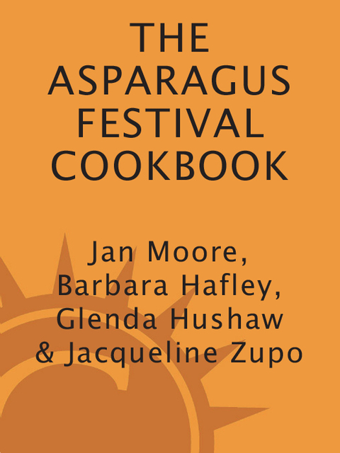 Cover image for book The Asparagus Festival Cookbook