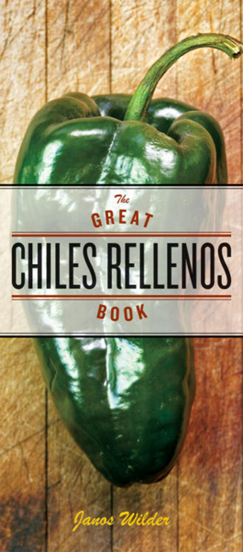 Cover image for book The Great Chiles Rellenos Book