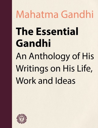 The Essential Gandhi