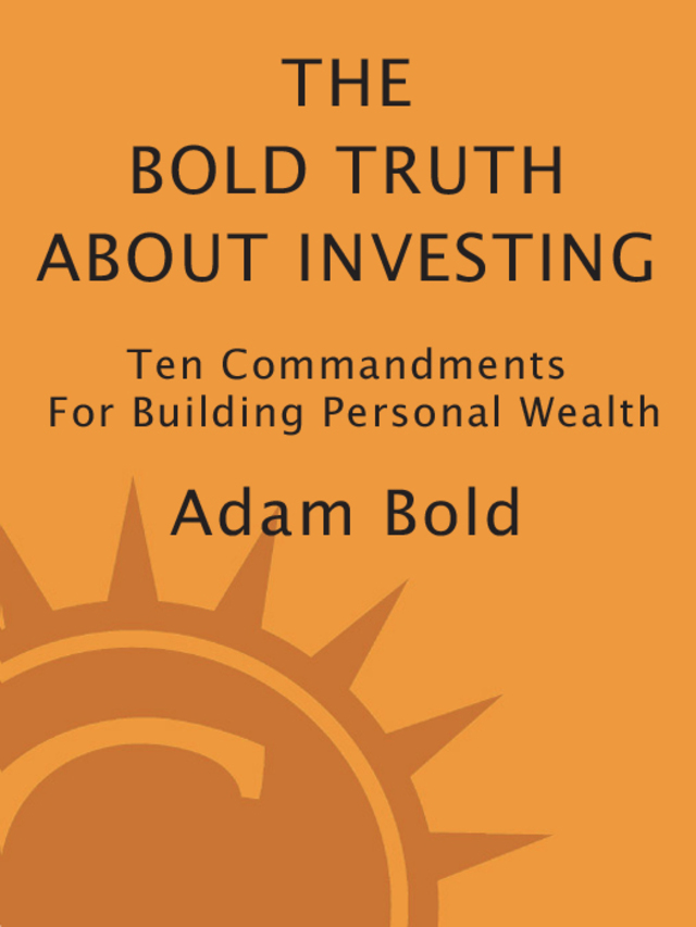 The Bold Truth about Investing