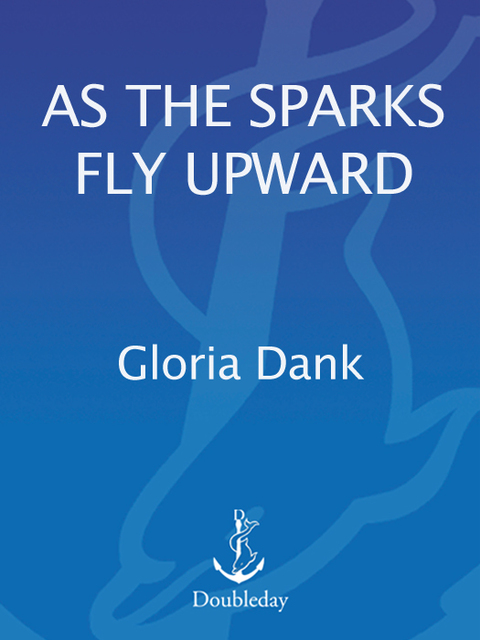 Cover image for book AS THE SPARKS FLY UPWARD