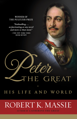 Peter the Great: His Life and World
