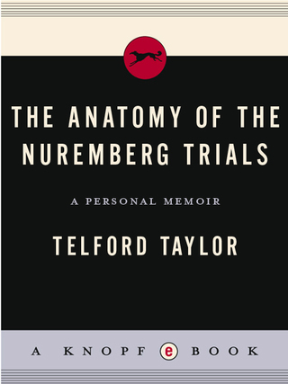 The Anatomy of the Nuremberg Trials