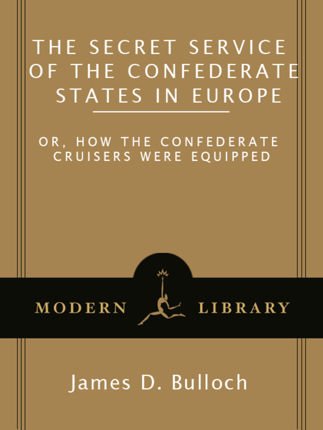 The Secret Service of the Confederate States in Europe