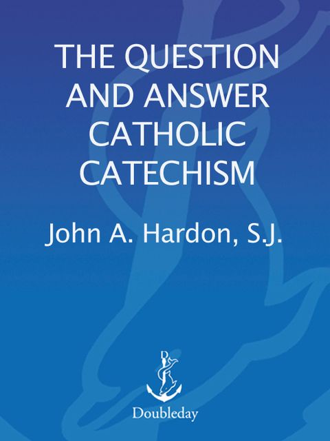 Cover image for book The Question and Answer Catholic Catechism