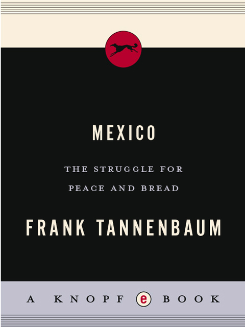 Cover image for book MEXICO: The Struggle for Peace and Bread