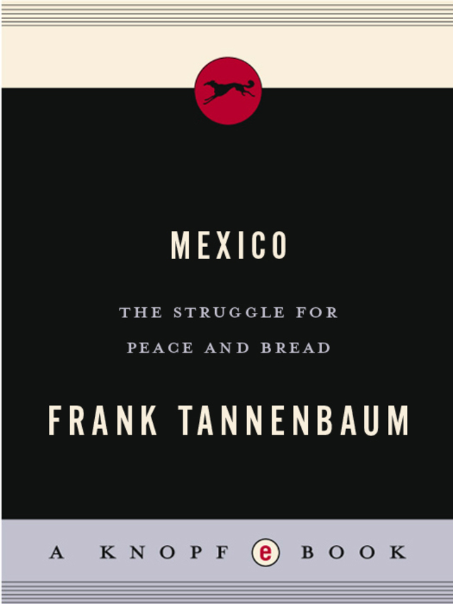 MEXICO: The Struggle for Peace and Bread