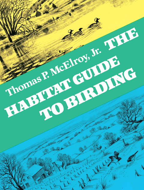 Cover image for book The Habitat Guide to Birding