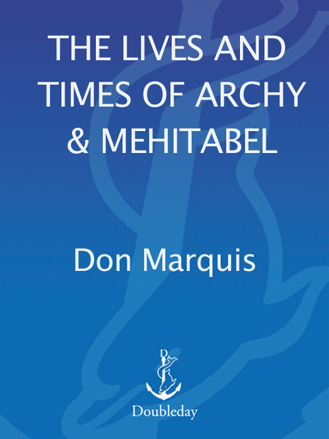 Cover image for book The Lives and Times of Archy and Mehitabel