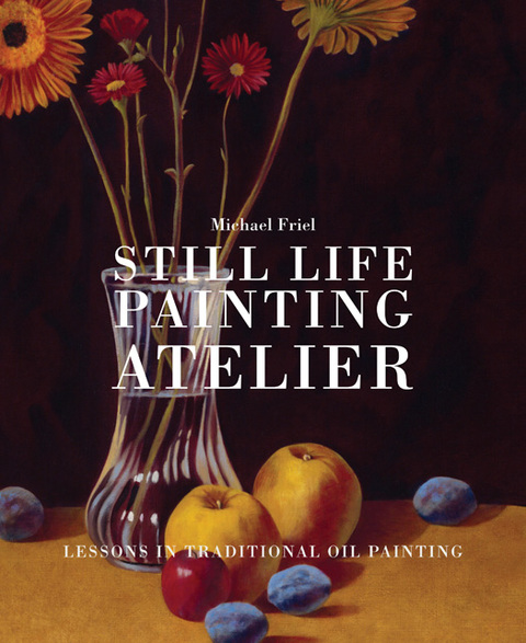 Cover image for book Still Life Painting Atelier