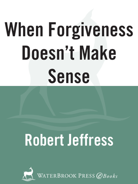 Cover image for book When Forgiveness Doesn't Make Sense