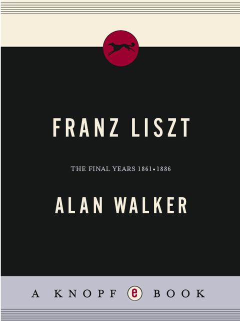 Cover image for book Franz Liszt, Volume 3