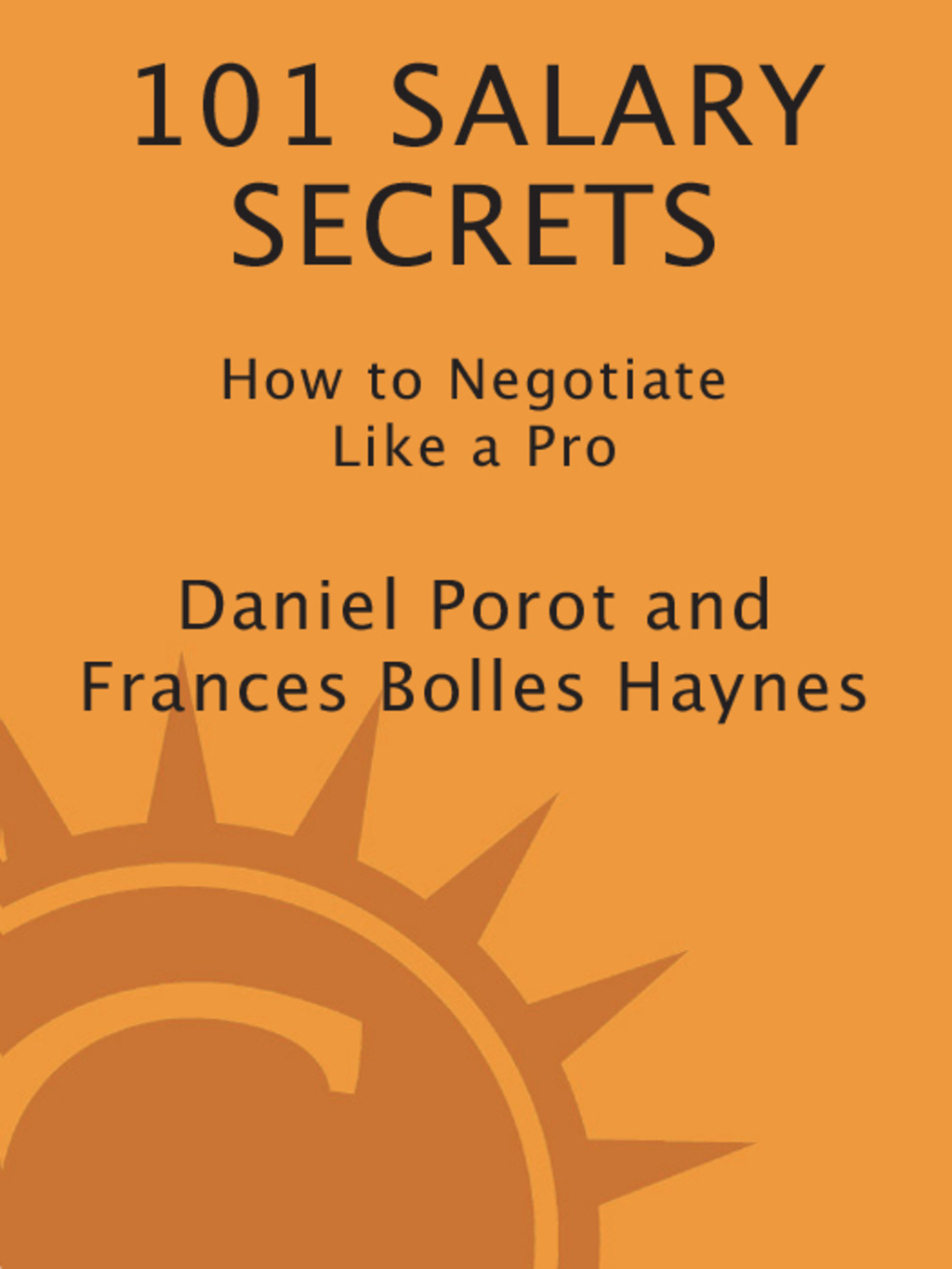 101 Salary Secrets (eBook) - Daniel Porot; Frances Bolles Haynes,