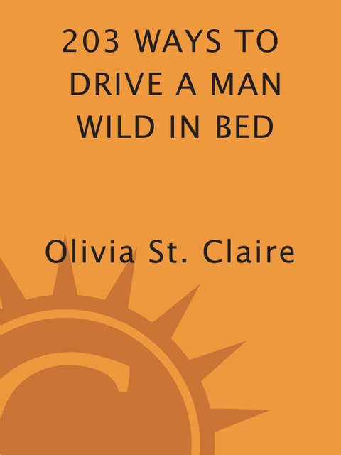 Cover image for book 203 Ways to Drive a Man Wild in Bed