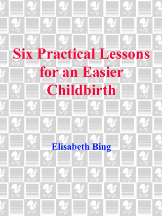 Six Practical Lessons for an Easier Childbirth