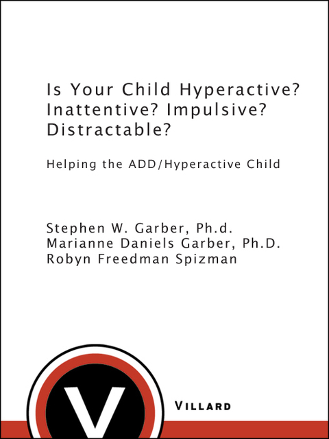 Cover image for book Is Your Child Hyperactive? Inattentive? Impulsive? Distractable?