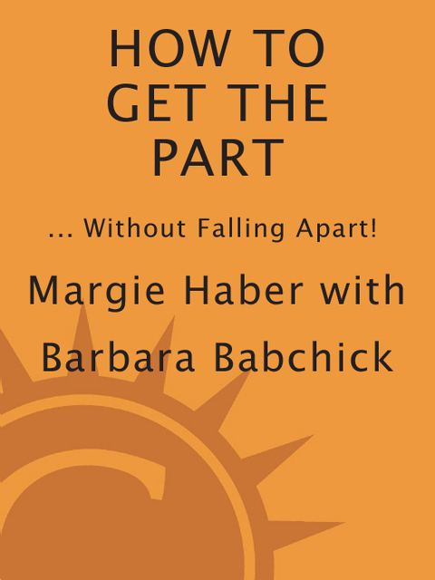 Cover image for book How to Get the Part...Without Falling Apart!