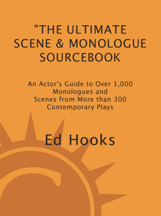 The Ultimate Scene and Monologue Sourcebook, Updated and Expanded Edition