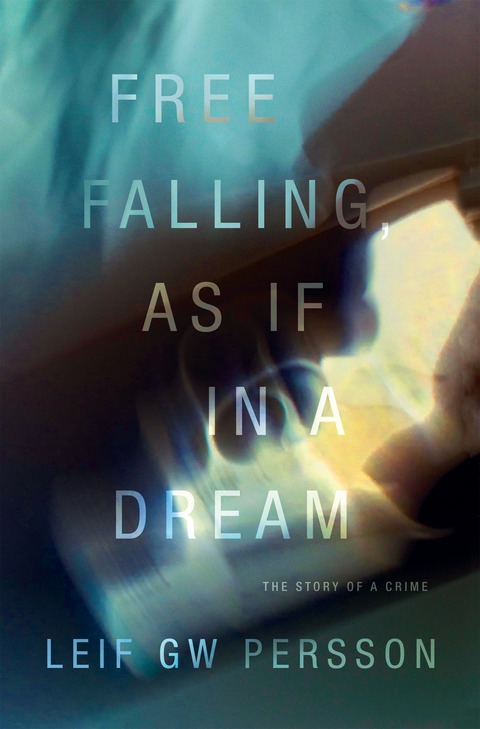 Cover image for book Free Falling, As If in a Dream