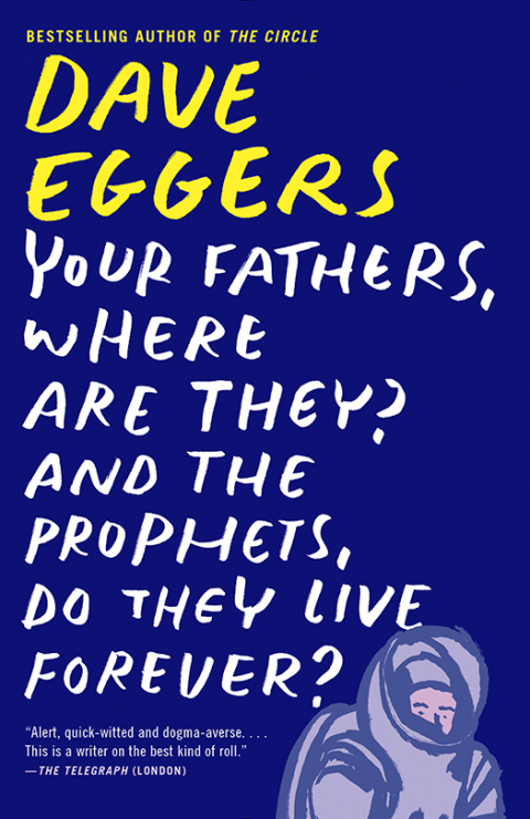 Cover image for book Your Fathers, Where Are They? And the Prophets, Do They Live Forever?