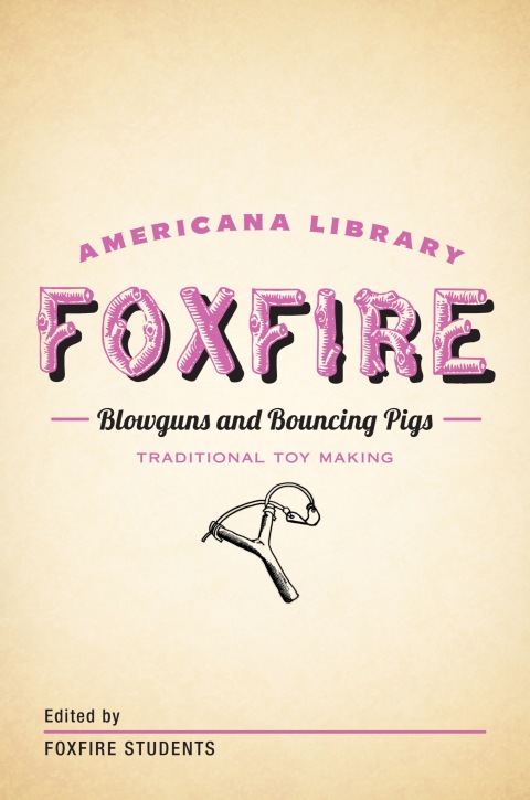 Cover image for book Blowguns and Bouncing Pigs: Traditional Toymaking