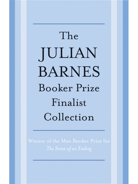 Cover image for book The Julian Barnes Booker Prize Finalist Collection, 3-Book Bundle