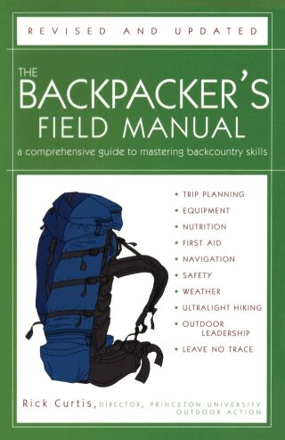 The Backpacker's Field Manual, Revised and Updated