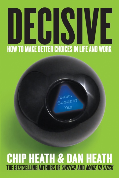 Decisive:How To Make Better Choices...