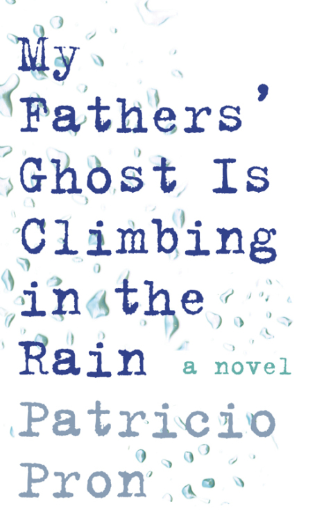 Cover image for book My Fathers' Ghost Is Climbing in the Rain