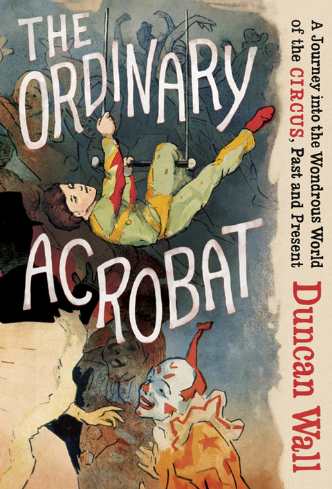 Cover image for book The Ordinary Acrobat