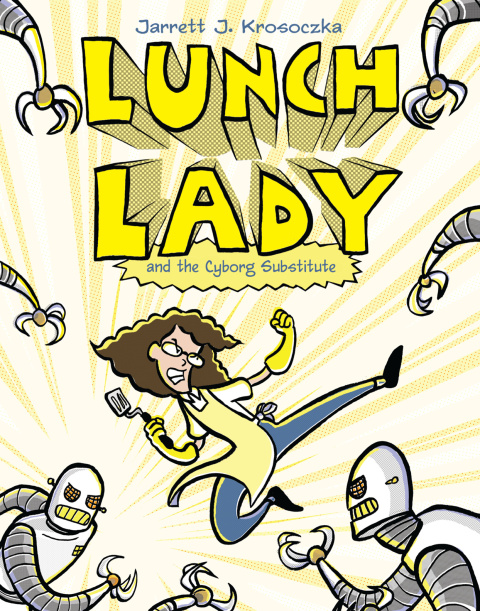 Cover image for book Lunch Lady and the Cyborg Substitute