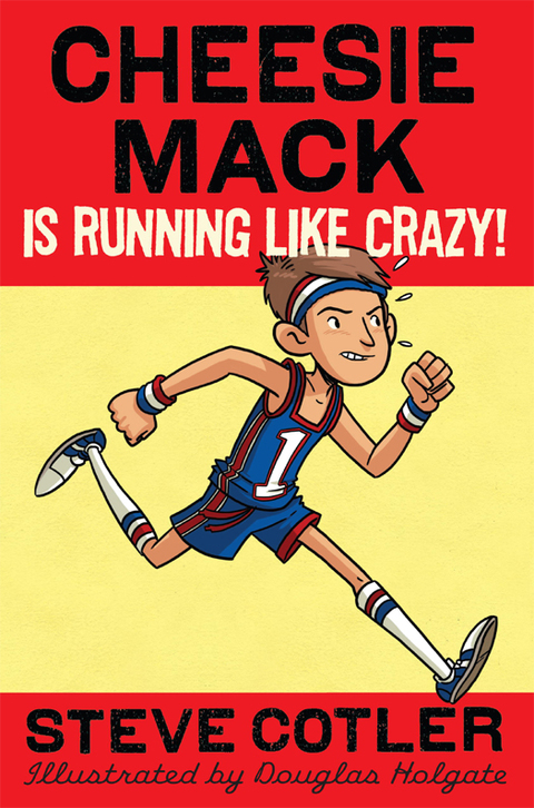 Cover image for book Cheesie Mack Is Running like Crazy!